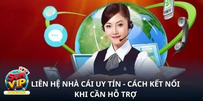 Cách liên hệ SUMVIP hiệu quả nhất